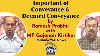 Important of Conveyance amp Deemed Conveyance by Ramesh Prabhu with MP Gajanan kirtikar at Andheri [upl. by Lukasz670]