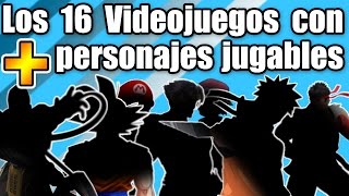 Los 16 Videojuegos con Mayor Cantidad de Personajes Jugables [upl. by Ybbob]