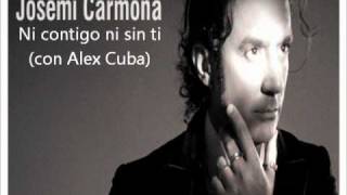 Josemi Carmona  Ni contigo ni sin ti con Alex Cuba [upl. by Kraft]