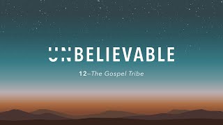 The Gospel Tribe  David Asscherick  UNbelievable Session 12 [upl. by Auqemahs]