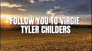 Tyler Childers  Follow you to Virgie [upl. by Ayidan]