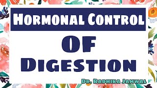 Hormonal Control of Digestion BSc II Year  PART 5 [upl. by Besse486]