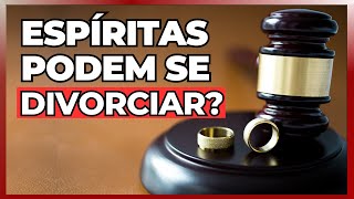 DIVORCIO na Visão Espirita [upl. by Esyla]