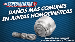 Daños más comunes en Juntas Homocinéticas  EVOLUCION DE LA SUSPENSION 2a Parte [upl. by Sumetra635]