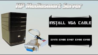 Install VGA On HP Mediasmart EX Server EX470 EX485 EX487 EX490 Ex497 [upl. by Notneb]