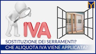 Iva nella sostituzione Serramenti [upl. by Denna]