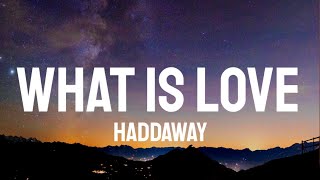 Haddaway  What Is Love lyrics [upl. by Winer]