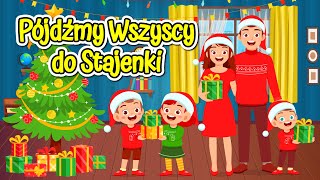 Pójdźmy Wszyscy do Stajenki  Kolęda dla dzieci ⭐⭐⭐ [upl. by Hayward934]