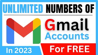 Create Unlimited Numbers Of Gmail Accounts For FREE In 2023 [upl. by Mulderig796]