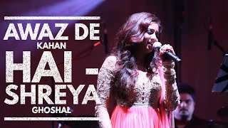 Awaz De Kahan Hai  Shreya Ghoshal Video Song [upl. by Esilahc]