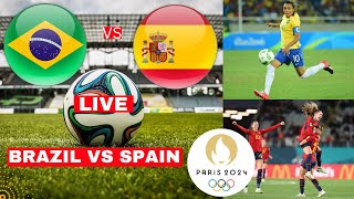 Brazil vs Spain Women 42 Live Olympic Game Semi Final Football Match Today Score Highlights Vivo [upl. by Neyrb]