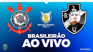 CORINTHIANS X VASCO  COM IMAGEM  BRASILEIRÃO AO VIVO PES 2021 [upl. by Htebi]