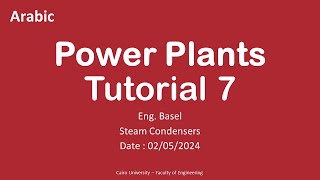 Power Plants Tutorial 7  Steam Condensers  Eng Basel [upl. by Kobe732]