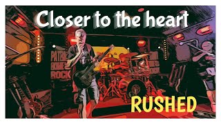 CLOSER TO THE HEART  Rushed  A Superb Rush Tribute [upl. by Gnilrad]