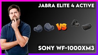 Jabra Elite 4 Active vs Sony WF1000XM3 Comparison [upl. by Hadeis721]