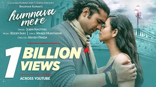 Official Video Humnava Mere Song  Jubin Nautiyal  Manoj Muntashir  Rocky  Shiv  Bhushan Kumar [upl. by Cleaves728]