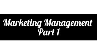 Marketing managementpart 1 [upl. by Dasi]