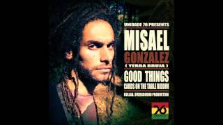 Misael Gonzales amp Unidade 76  Good Things Cards on the Table Riddim [upl. by Nettle]