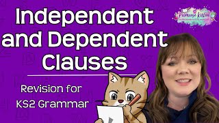 Independent and Dependent Clauses  KS2 Grammar for SATs Revision  English grammar punctuation [upl. by Lareine]