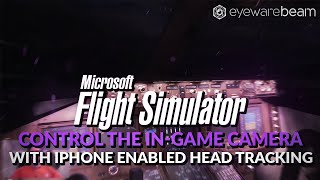 Control The Microsoft Flight Simulator InGame Camera Controls With iPhone Enabled Head Tracking [upl. by Pacificas]