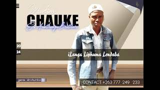 MODIAS CHAUKE 4 Ilanga2024 official audio Contact 263 77 724 9233 [upl. by Jessalin]