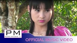 Pa Ka Yor song ေဒခုီတ္ဖံ  စံဆတ္အဲတ္မူ  Day Khi Pho  Seo Sa Ae Mu  PM music studioofficial MV [upl. by Roseann90]