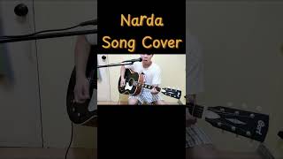 Narda  Song Cover [upl. by Eibbor]