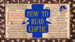 Learn to Read Coptic  Introduction and Overview [upl. by Neyuq]