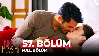 Kiraz Mevsimi 57 Bölüm [upl. by Laurette]