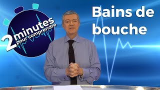 Bains de bouche  2 minutes pour comprendre [upl. by Brenden]