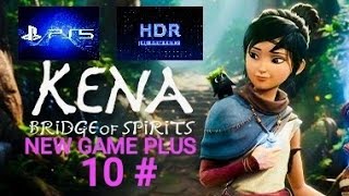 KENA BRIDGES OF SPIRITS  NEW GAME PLUS GAMEPLAY CAPITULO 10 🏆🏆🤩🤩 [upl. by Lifton]