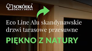 Eco Line Alu drewniano – aluminiowe drzwi balkonowe przesuwne  Piękno z natury [upl. by Coffeng601]