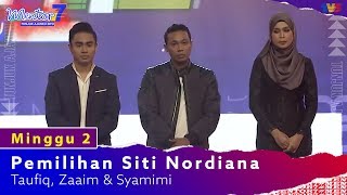 Pemilihan  Siti Nordiana  Minggu 2  Mentor7 [upl. by Devitt]