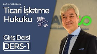 Ticari İşletme Hukuku  Ders 1 Giriş [upl. by Peta172]