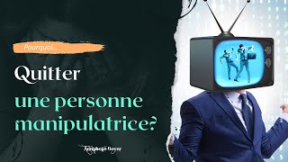 Pourquoi quitter le manipulateurla manipulatrice  Manipulateurs et PN  46 [upl. by Merkle515]