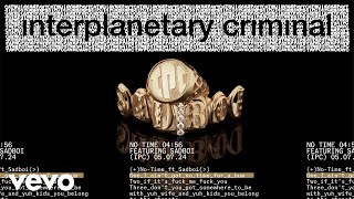 Interplanetary Criminal  No Time Extended  Official Audio ft SadBoi [upl. by Aruabea]