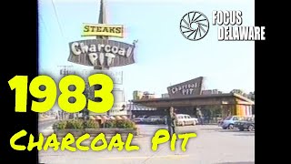 Charcoal Pit  2600 Concord Pike Wilmington Delaware  7211983 [upl. by Llehsor]