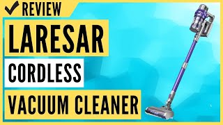 Laresar Cordless Vacuum Cleaner 26KPA Review [upl. by Gael]