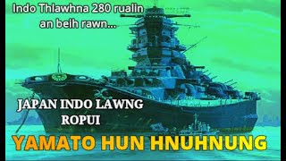 JAPAN INDO LAWNG ROPUI YAMATO HUN HNUHNUNG [upl. by Chaudoin]