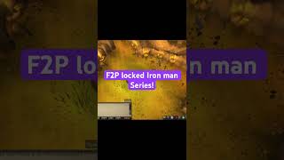 F2P locked Iron man Series osrs osrsf2p oldschoolrunescape [upl. by Ehcar]