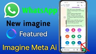 WhatsApp New featured Imagine Meta Ai 🤔 Rishi Sharma Tech [upl. by Ernest146]