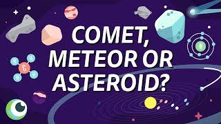 COMET METEOR OR ASTEROID  The REAL difference [upl. by Victor910]