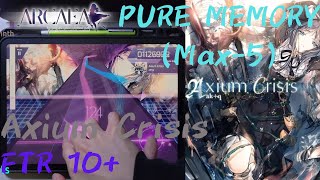 Arcaea｜初代守門員｜Axium Crisis FTR 10 PURE MEMORY Max5 10001089pts [upl. by Cantu]