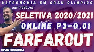 Prova P3  Questão 01  Seletiva 20202021  Astronomia em Grau Olímpico  FarFarOut [upl. by Taub]