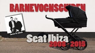 Barnevognsguiden  Seat Ibiza HB 20082015  Stork Barnevogn [upl. by Resor569]