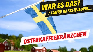 7 Jahre in Schweden  War es das Osterkaffeekränzchen [upl. by Culosio]