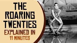 The Roaring Twenties Explained in 11 minutes [upl. by Lalita714]