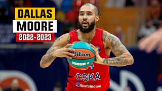 Dallas Moore BEST Highlights from 20222023 Season  CSKA Moscow [upl. by Westleigh]