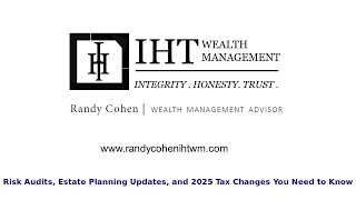 Risk Audits Estate Planning Updates and 2025 Tax Changes You Need to Know November 15 2024 [upl. by Chilcote]