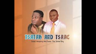 GREAT AMPONG amp Isaac ShowBoy  Isaiah and Isaac [upl. by Judah]